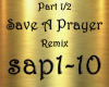 Save A Prayer Part 1/2