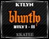 KTLYN - BLUNTLY
