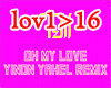 Oh My Love - Remix