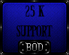 (BOD) 25k Support Stickr