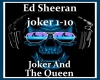 Ed Sheeran-Joker and the