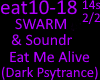 SWARM Eat Me Alive 2/2
