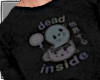 Dead Inside Sweatshirt