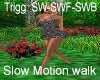 Slow motion walk