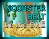 Noobster Belt