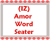 (IZ) Amor Word Seater