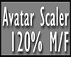 M/F Avatar Scaler 120%