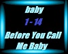 Before You Call Me Baby