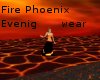 Fire Phoenix Evening wea