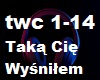 Taka Cie wysnilem