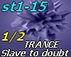 Slave to doubt-1/2