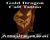Golden Dragon Calf Tat