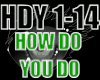 HOW DO YOU DO #REQ .