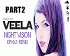 VEELA NIGHTVISION PT2