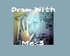 Draw with Me<3