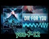 ☺S☺ Die For You