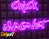 Chick Magnet | Neon
