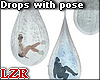 Drops - Gotas + Pose