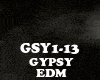 EDM - GYPSY
