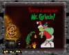 Mr. GRINCH! Headsign