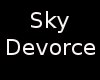 ~K~Sky Divorce