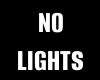 NO LIGHTS SIGN