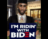 RIDIN WITH BIDEN SIGN