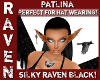 Patlina RAVEN BLACK!