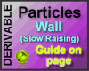 Particle Wall Raising