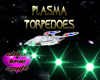Plasma Torpedoes