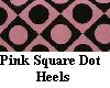 Pink Square Spot Heels
