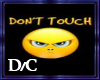 Dont Touch Head Sign