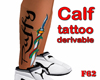 Calf tattoo derivable