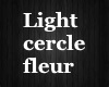 light cercle fleur