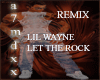 LET IT ROCK-LIL WAYNE-