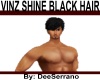 VINZ SHINE BLACK HAIR
