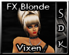 #SDK# FX Blonde Vixen