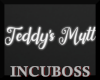 Teddys Mutt! Custom Sign