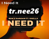 !!~ I NEED IT