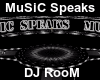Music Speaks DJ RooM !!