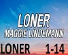 Maggie Lindemann-Loner