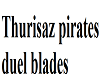 Thurisaz duel blades