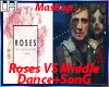 Roses VS Middle |D+S