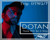 Dotan -There Will Be A W