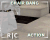 R|C Bang Wall/Chair pose