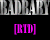 [RTD] Cadena Badbaby