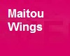 MAITOU WINGS/ AILES