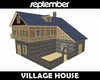 (S) Village House !