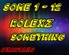 Rolexz Something
