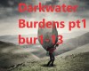 Darkwater-Burdenspt1